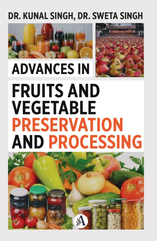 Advances in Fruits and Vegetable Preservation and Processing